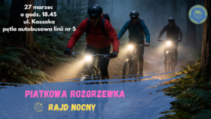 Read more about the article Piątkowa rozgrzewka – Nocny rajd rowerowy – 27.03.2026