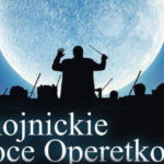 Chojnickie Noce Operetkowe – wycieczka autokarowa – 16.08.2026
